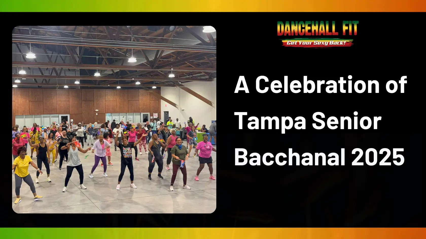 Tampa Senior Bacchanal 2025 – Where Wellness Met Celebration!
