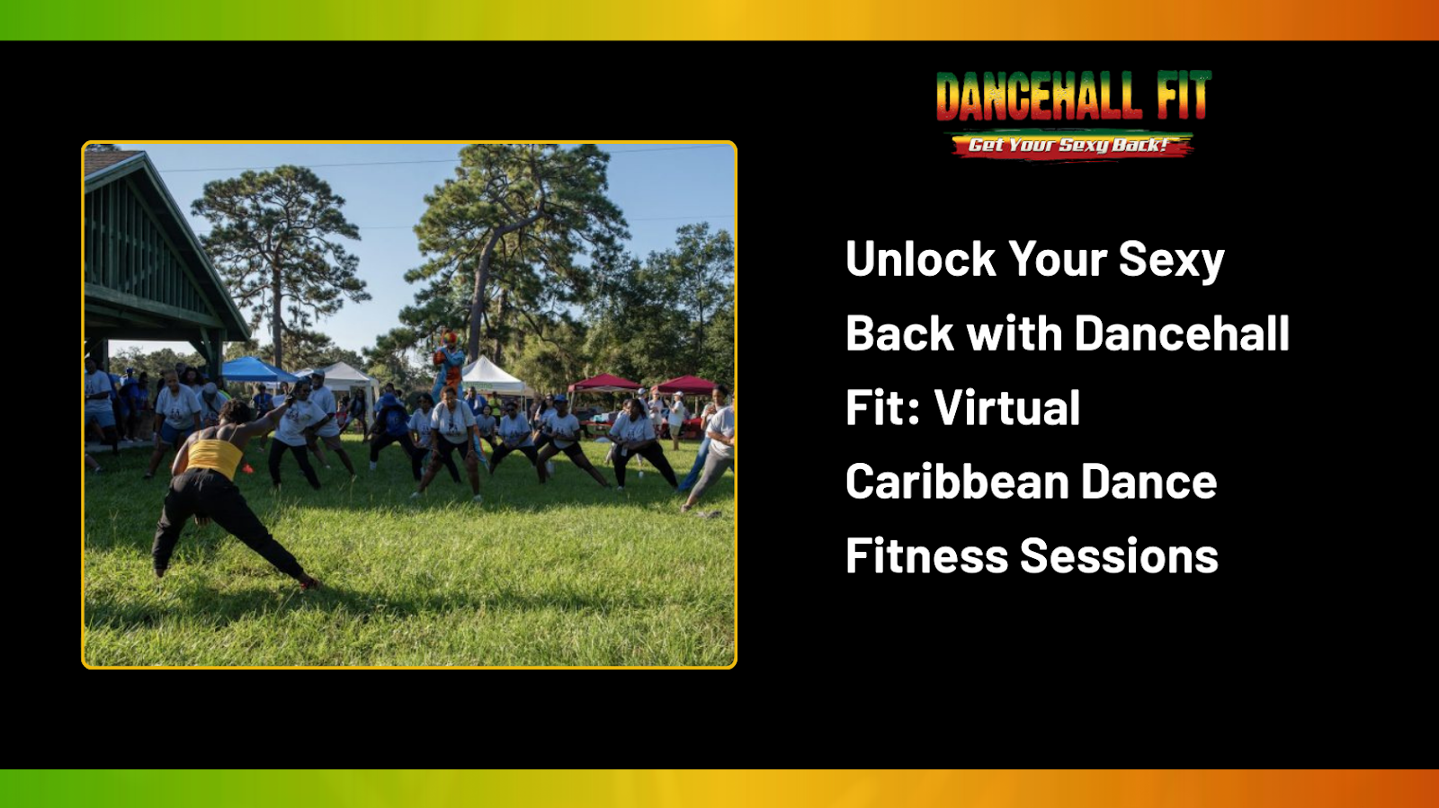 Unlock Your Sexy Back with Dancehall Fit: Virtual Caribbean Dance Fitness Sessions